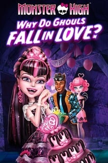 Monster High : Pourquoi les goules tombent amoureuses ?
