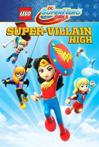Lego DC Super Hero Girls: Le College Des Super-Mechants