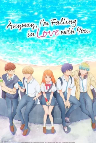 Anyway, I’m Falling in Love with You