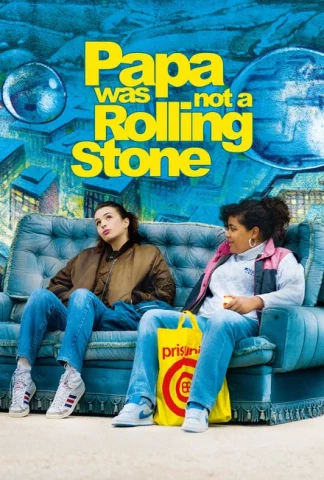 Papa Was Not a Rolling Stone